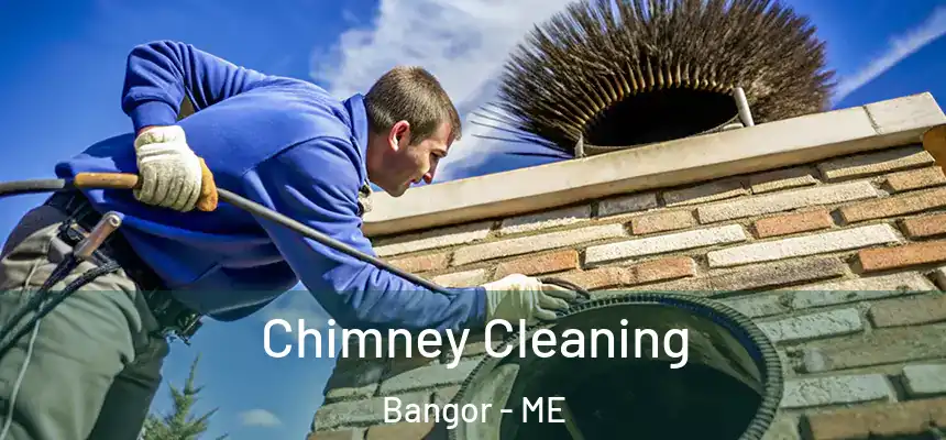 Chimney Cleaning Bangor - ME